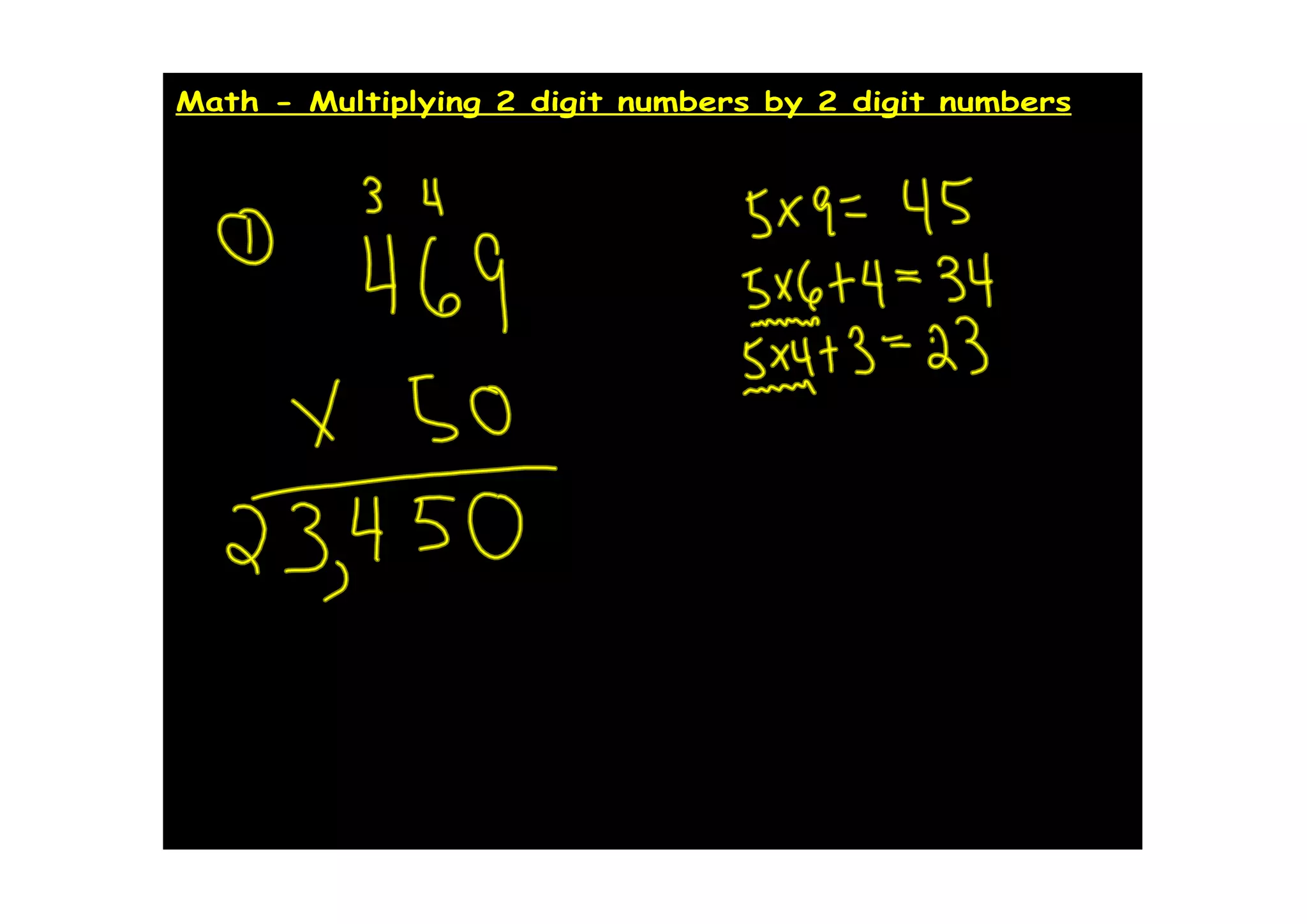 Math - Multiplying 2 digit numbers by 2 digit numbers
 