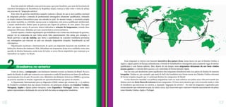 Esse fato ainda foi utilizado como pretexto para o governo brasileiro, por meio da Secretaria de
Assuntos Estratégicos da Presidência da República (SAE), começar a falar sobre a ideia de adotar
um processo de “imigração seletiva”.
Esse setor do governo manifestou naquele contexto o desejo de que a nova política nacional
de imigração priorize a entrada de profissionais estrangeiros altamente qualificados, retirando
os atuais entraves burocráticos para sua entrada no país. Ao mesmo tempo, a secretaria propõe
que sejam mantidas as restrições apenas para os imigrantes com pouca qualificação profissional,
e sejam estabelecidos limites para as pessoas que fogem da pobreza de seus países. Isso quer
dizer que alguns setores do governo federal defendem a seleção de imigrantes, criando duas
categorias diferentes, definidas por suas características socioeconômicas.
Causou espanto a muitas organizações que trabalham com o tema essa declaração do governo,
porque vai na contramão do que vinha sendo feito anteriormente. Em 2009, por exemplo, o
Brasil aprovou a Lei da Anistia, que abriu a possibilidade de conceder residência provisória
aos estrangeiros que estavam no país em situação imigratória irregular, beneficiando 45 mil
estrangeiros.
Organizações nacionais e internacionais de apoio aos migrantes lançaram um manifesto em
defesa dos direitos dos haitianos. Nele, defendiam um tratamento dessa nova realidade como uma
questão de direitos humanos, assim como de todos os novos fluxos migratórios que começam a se
intensificar na região e no Brasil.
Como já vimos, a emigração é um fenômeno bastante recente na história do Brasil. Foi só a
partir da década de 1980 que começou a ser expressiva a saída de brasileiros em busca de melhores
oportunidades fora do país. De acordo com o Ministério das Relações Exteriores (MRE), a presença
de pessoas nascidas no Brasil é registrada em aproximadamente 130 países do mundo.
A Organização Internacional para as Migrações (OIM) estima que existam de 1 a 3 milhões
de brasileiros residindo fora das nossas fronteiras. Os principais destinos são Estados Unidos,
Paraguai, Japão e alguns países europeus, como Espanha e Portugal. Juntos, esses cinco
países representam a destinação de cerca de 60% de todos os emigrantes brasileiros.
Essa emigração se iniciou com bastante incentivo dos países ricos, numa época em que os Estados Unidos, o
Japão, e alguns países da Europa estimulavam a entrada de trabalhadores estrangeiros para ocuparem vagas de menor
qualificação e com baixos salários. Mas, depois de um tempo, esses migrantes deixaram de ser bem vindos
nesses países e a entrada deles passou a ser controlada de forma bastante rígida.
Isso faz com que atualmente parte significativa dos emigrantes brasileiros entre nos países de destino de maneira
irregular. Estima-se, por exemplo, que mais de 60% dos brasileiros que foram morar nos Estados Unidos entraram
de forma irregular naquele que é o principal destino dos emigrantes do Brasil.
A crise financeira mundial e as políticas migratórias cada vez mais seletivas nos países ricos vêm provocando nos
últimos anos um forte fluxo de retorno desses emigrantes. O Censo 2010 mostrou que vem crescendo muito a volta
de brasileiros que moravam no exterior, a chamada “migração de retorno”. Do total de imigrantes registrados pelo
recenseamento que entraram no país, de 2000 a 2010, 65% nasceram aqui e estavam voltando especialmente de países
como Estados Unidos, Japão e Portugal.
Brasileiros no exterior
2
Paraguai
Espanha
Japão
Portugal
Estados Unidos
Brasil
16 17
 