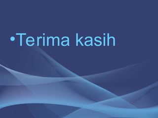 •Terima kasih
 