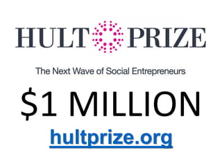 $1 MILLION
hultprize.org
 