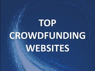 TOP
CROWDFUNDING
WEBSITES
 