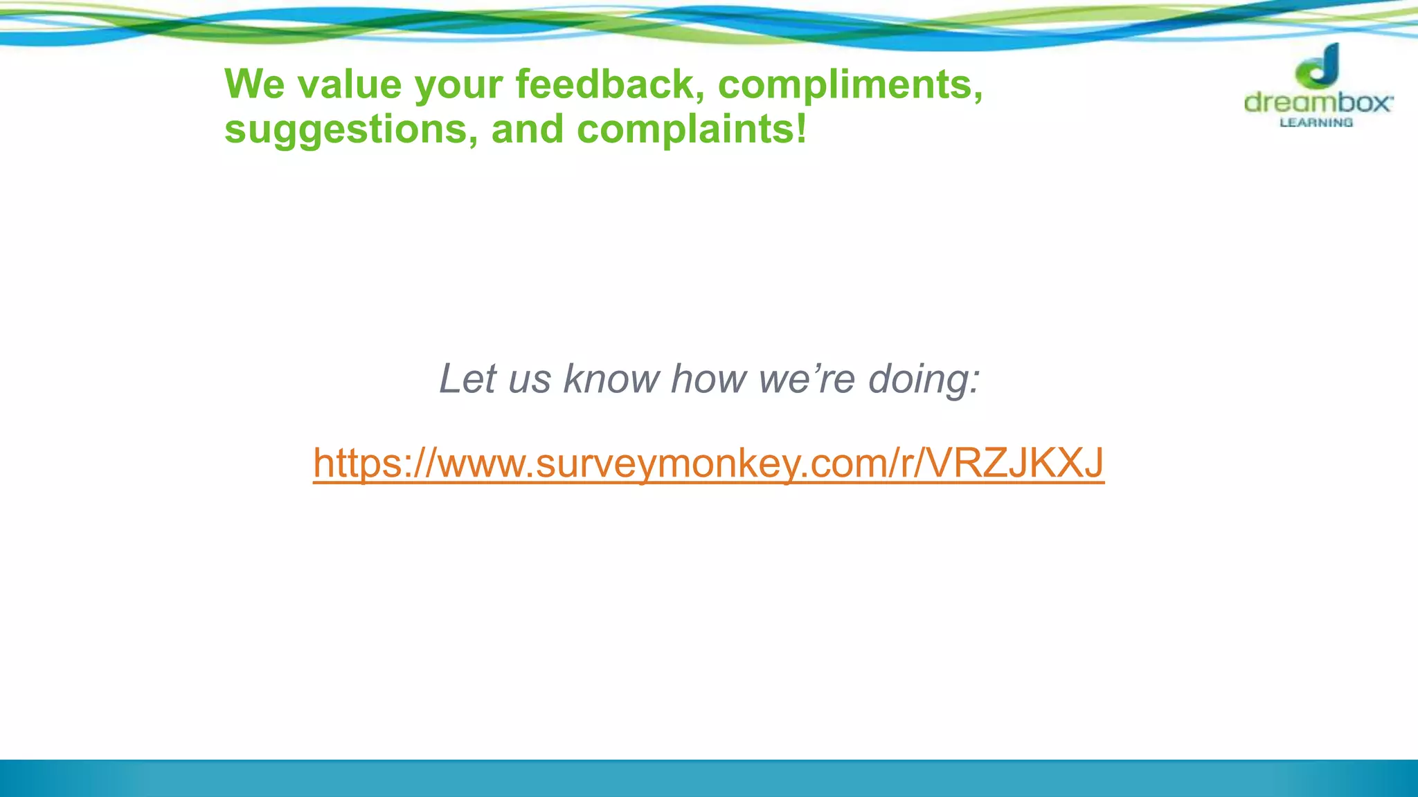 We value your feedback, compliments,
suggestions, and complaints!
Let us know how we’re doing:
https://www.surveymonkey.com/r/VRZJKXJ
 