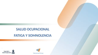Salud Ocupacional: Prevención y Manejo de Fatiga y Somnolencia en la ...