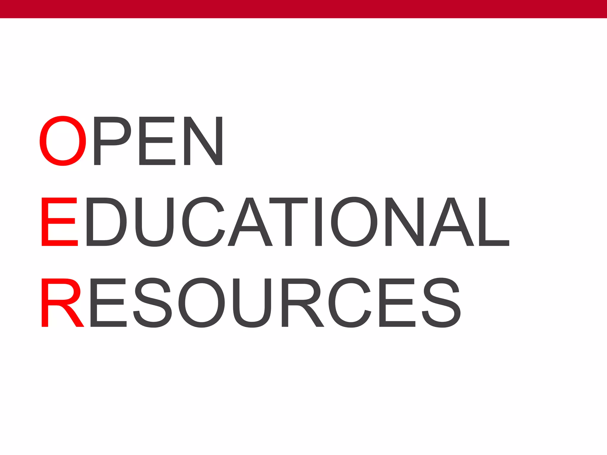 OPEN
EDUCATIONAL
RESOURCES
 