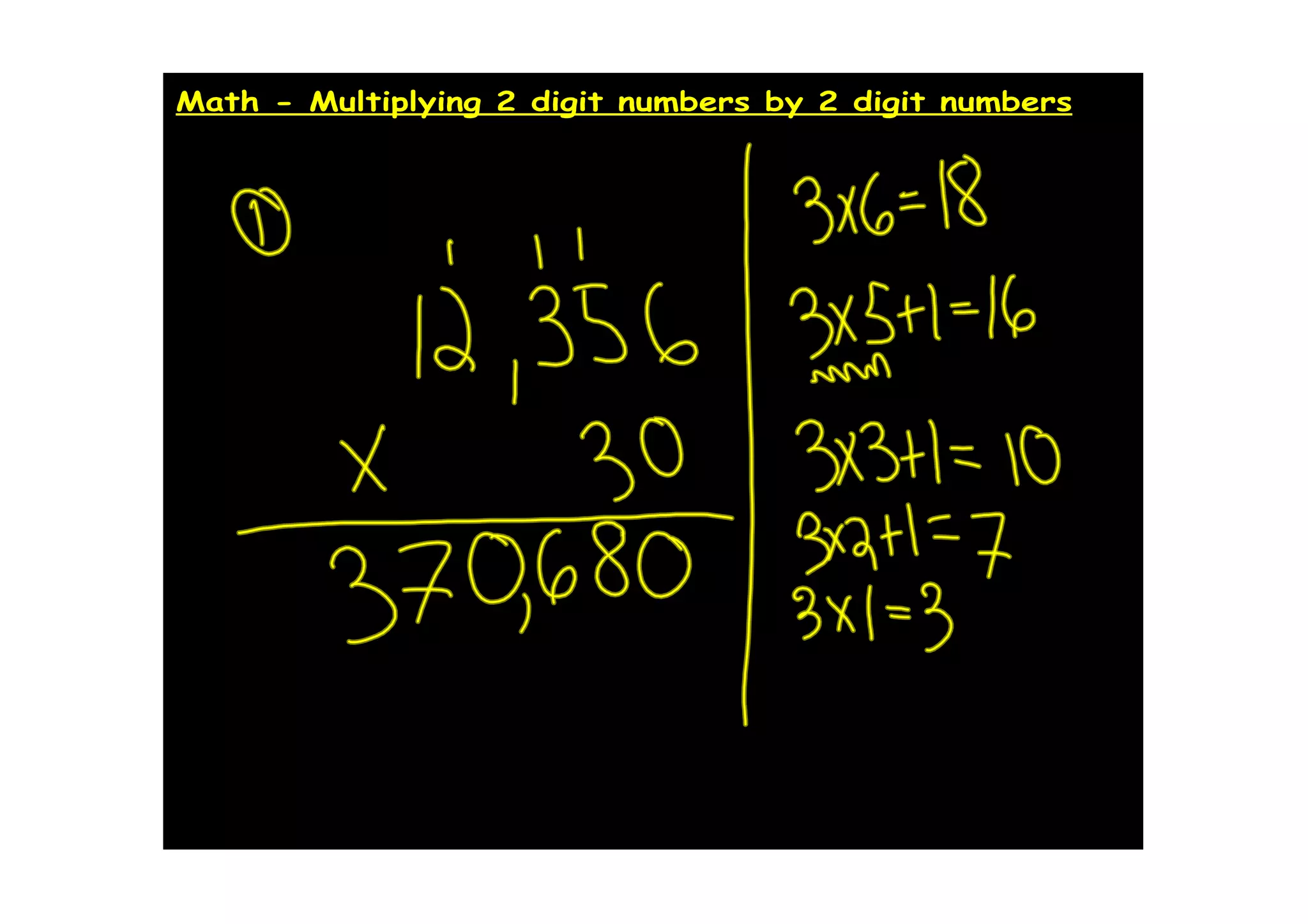 Math - Multiplying 2 digit numbers by 2 digit numbers
 
