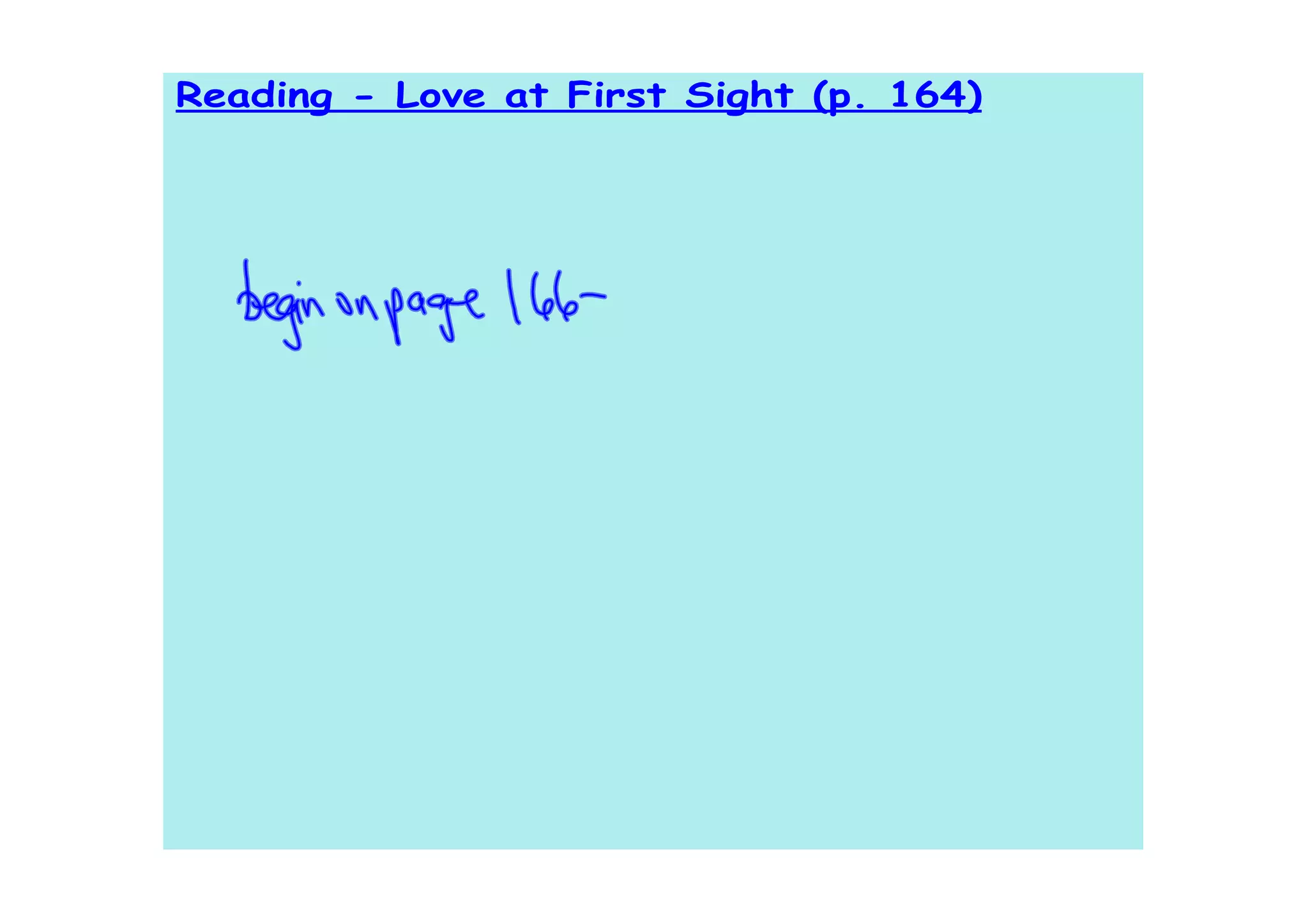 Reading - Love at First Sight (p. 164)
 