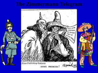 The Zimmermann Telegram
 