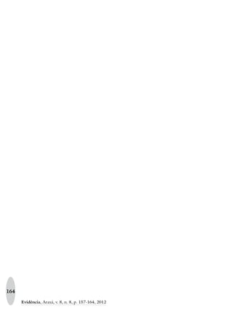 164
Evidência, Araxá, v. 8, n. 8, p. 157-164, 2012
 