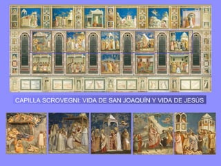 CAPILLA SCROVEGNI: VIDA DE SAN JOAQUÍN Y VIDA DE JESÚS
 