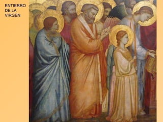 ENTIERRO
DE LA
VIRGEN
 