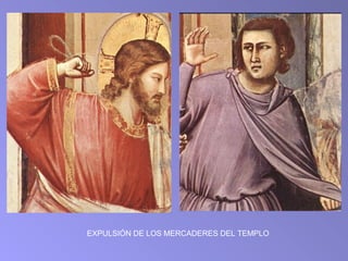 EXPULSIÓN DE LOS MERCADERES DEL TEMPLO
 