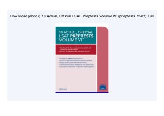 Download [ebook] 10 Actual, Official LSAT Preptests Volume VI: (preptests 72-81) Full
 