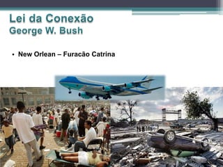 • New Orlean – Furacão Catrina
 