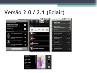 Versão 2.0 / 2.1 (Eclair) 