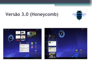 Versão 3.0 (Honeycomb)   