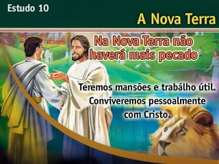 A Nova Terra - Ouvindo a Voz de Deus, Estudo Bíblico, Igreja Adventista