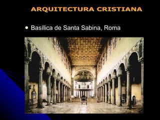 Basílica de Santa Sabina, Roma ARQUITECTURA CRISTIANA 