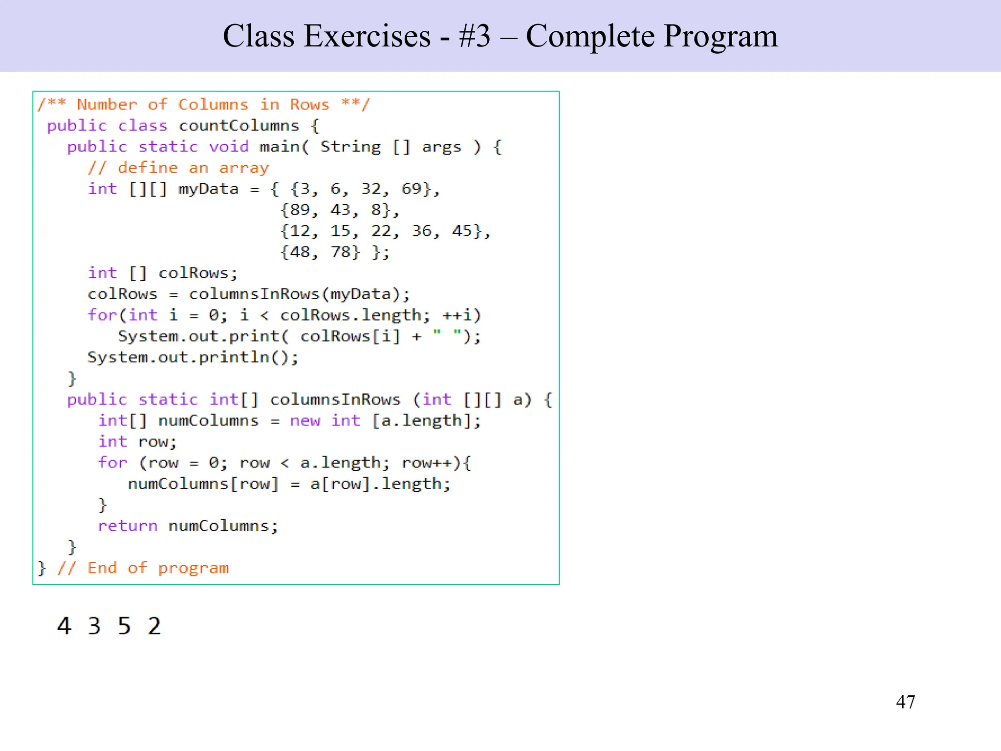 47
Class Exercises - #3 – Complete Program
 