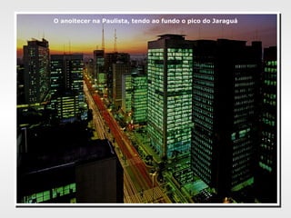 O anoitecer na Paulista, tendo ao fundo o pico do Jaraguá  