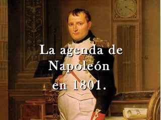 La agenda de
 Napoleón
  en 1801.
 