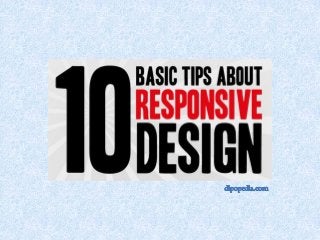 10 Basic Tips About Responsive Design
