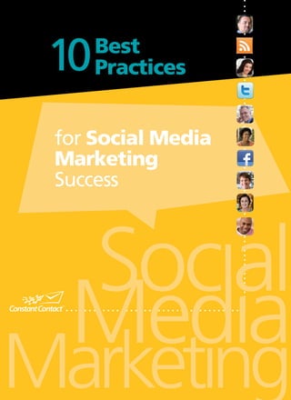 10   Best
     Practices


for Social Media
Marketing
Success
 