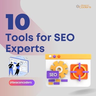  "SEO Mastery: Top 10 Tools used by every expert for improving Websites"