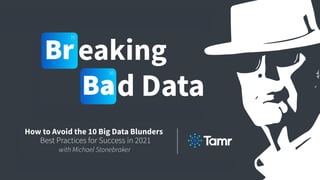 How to Avoid the 10 Big Data Blunders - Best Practices for Success in 2021 1
 