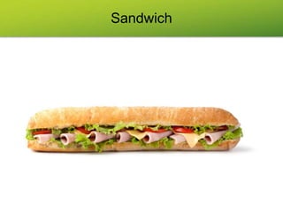 Sandwich
 