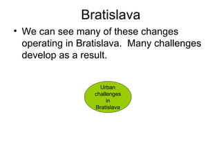 Bratislava ,[object Object],Urban challenges in Bratislava 
