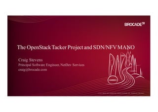 The OpenStackTacker Project and SDN/NFVMANO
 