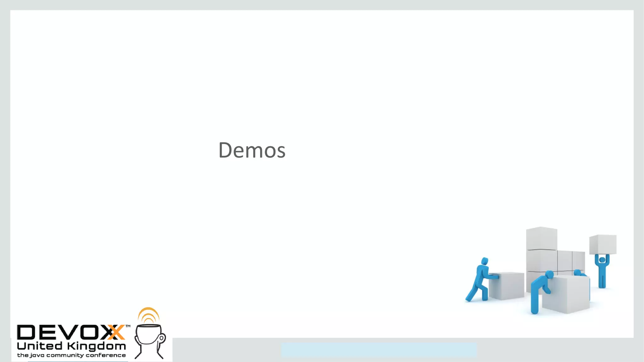Copyright © 2014, Oracle and/or its affiliates. All rights reserved.
Demos
 