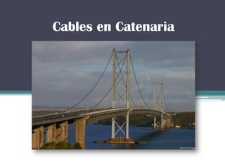 Cables en Catenaria 