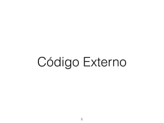 Código Externo
5
 