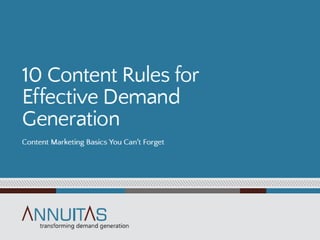 10 Content Rules for Effective Demand Generation from ANNUITAS