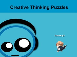 1
Creative Thinking Puzzles
 