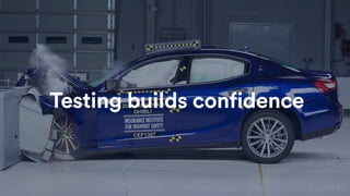 Source: https://i.ytimg.com/vi/l-goJzbyYlo
Testing builds confidence