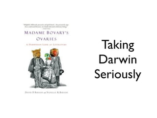 Taking
 Darwin
Seriously
 