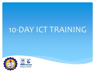10-DAY ICT TRAINING
 