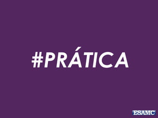 #PRÁTICA
 