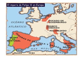 El imperio de Felipe II en Europa
 
