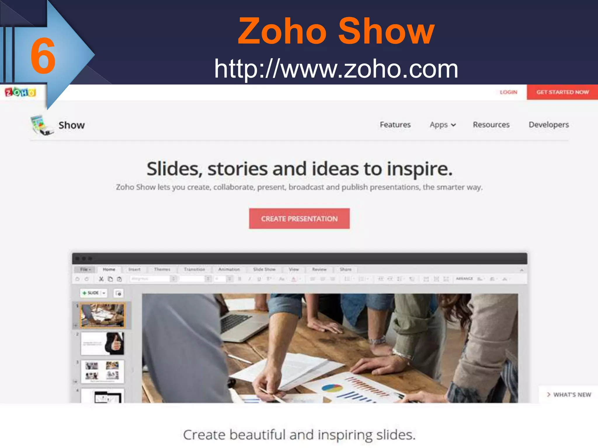 6
Zoho Show
http://www.zoho.com
 