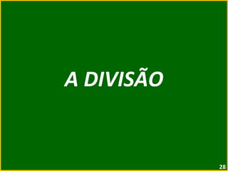 A DIVISÃO 
