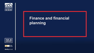 Finance and financial
planning
 