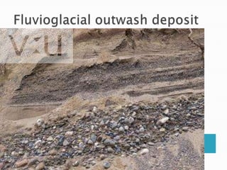 Fluvioglacial outwash deposit