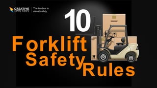 The leaders in
visual safety.
Safety
1
Rules
0
Forklift
 