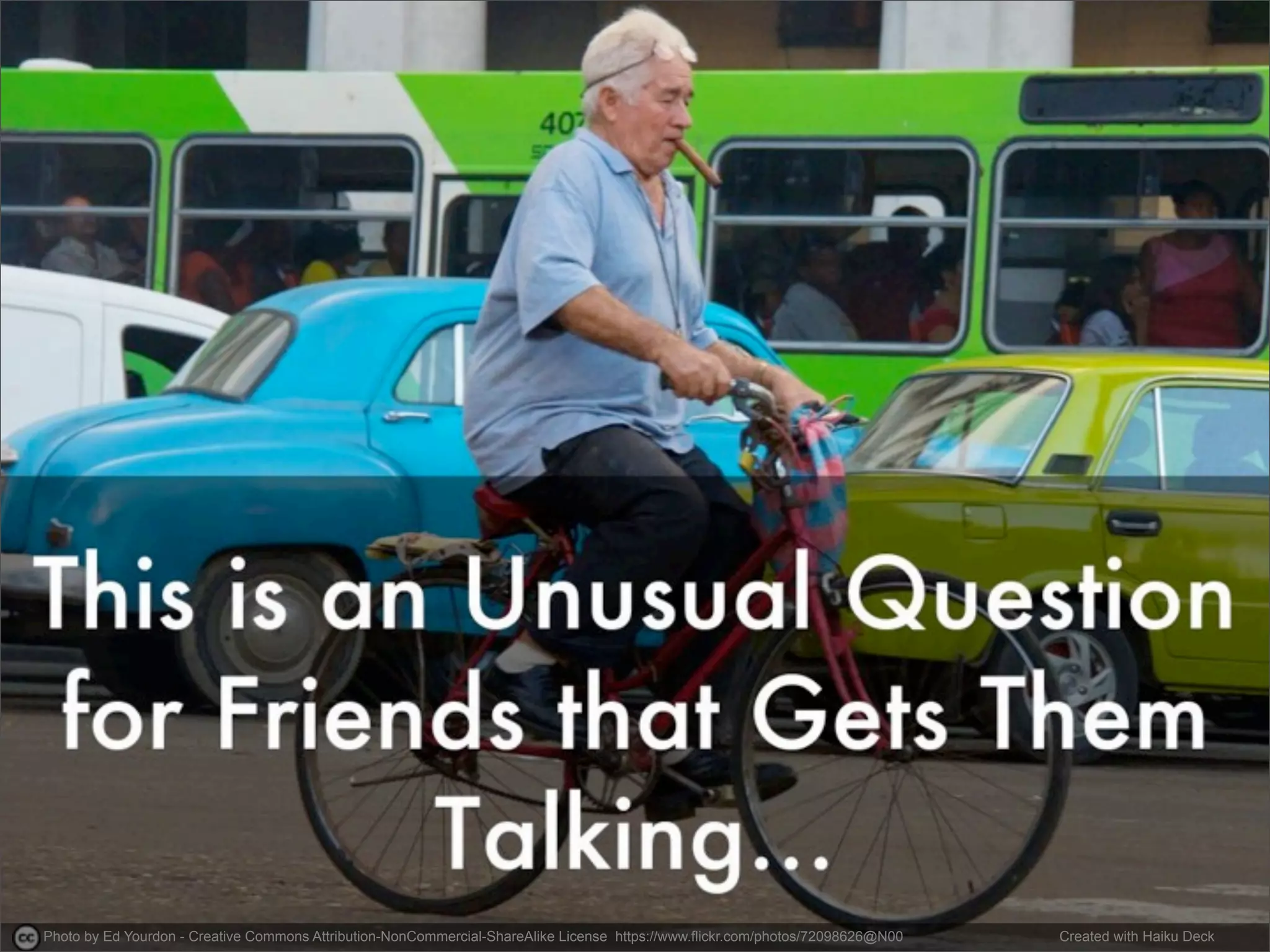 Photo by Ed Yourdon - Creative Commons Attribution-NonCommercial-ShareAlike License https://www.flickr.com/photos/72098626@N00 Created with Haiku Deck 
 