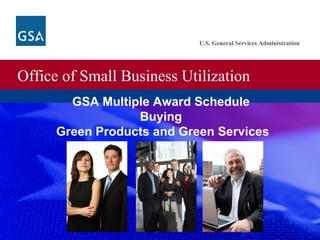 GSA Multiple Award Schedule  Buying  Green Products and Green Services 