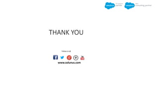 THANK YOU
Follow Us @
www.solunus.com
 