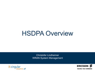 HSDPA Overview
Christofer Lindheimer
WRAN System Management
 